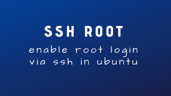 ssh in ubuntu Enable root login in Ubuntu server via ssh